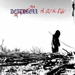 DEATHROLL/A SICK LIFE