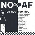 NO AF/TOO MUCH TOO iDOL