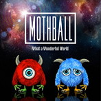 MOTHBALL/What a Wonderful World