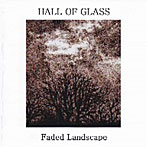 HALL OF GLASS/Faded Landscape-色褪せた風景-