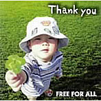 FREE FOR ALL/Thank you