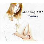 TOMOKA/shooting star