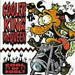 COOLER KING McQUEEN/COOL or FOOL？