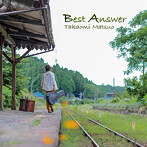 松尾貴臣/Best Answer