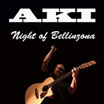 AKI/ナイト・オブ・ベリンツォーナ