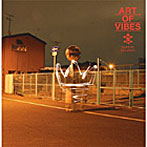 ART OF VIBES/ART OF VIBES