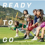 S☆UTHERN CROSS/READY TO GO