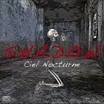 Ciel Nocturne/S.H.A.D.O.W
