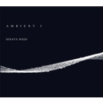 宝生久弥/AMBIENT I
