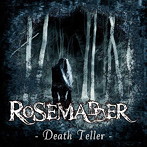 ROSEMADDER/Death Teller