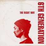 6th Generation/The Right Way