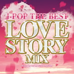 DJ MAGIC DRAGON/J-POP THE BEST LOVE STORY MIX
