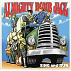ALMIGHTY BOMB JACK/SING AND RUN