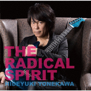 米川英之/THE RADICAL SPIRIT