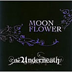 Underneath/MOON FLOWER(初回限定盤)(DVD付)