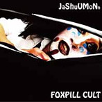 FOXPILL CULT/邪宗門