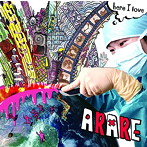 ARARE/here I love