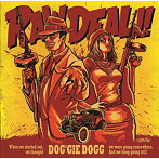 DOG’GIE DOGG/RAW DEAL！！