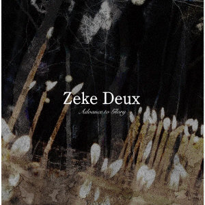 Zeke Deux/Advance to Glory（セカンドプレス）（完全限定）