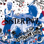 Sister Paul/Sister Paul’s COMINKAN SHOW 〜日頃のうっぷん 晴
