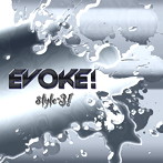 style-3！/EVOKE！（初回限定盤）