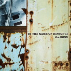 THA BOSS/IN THE NAME OF HIPHOP II ［CD:通常盤］