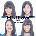 Hiwillow/To The TOP