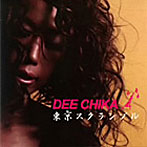 DEE CHIKA/東京スクランブル