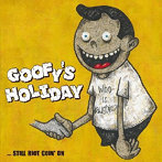 GOOFY’S HOLIDAY/…STILL RIOT GOIN’ ON