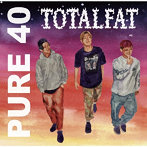TOTALFAT/PURE 40