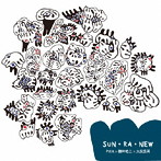 PIKA☆×勝井祐二×大友良英/SUN・RA・NEW