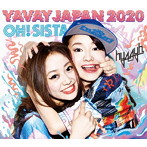 hy4 4yh/YAVAY JAPAN 2020/OH！SISTA