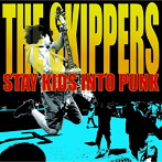 SKIPPERS/STAY KIDS INTO PUNK（DVD付）