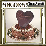 鈴木トオル/ANCORA