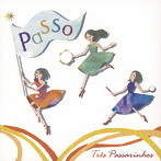 TRES PASSARINHOS/PASSO
