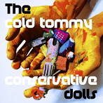 cold tommy/conservative dolls