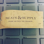 FEBB AS YOUNG MASON/BEATS＆SUPPLY