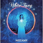 White Tang/MEZAME