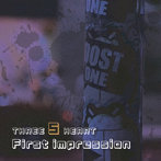 THREE S HEART/First impression