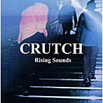 CRUTCH/Rising Sounds