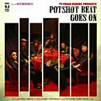 POTSHOT/POTSHOT BEAT GOES ON