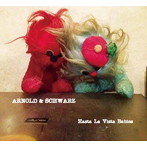 Hasta La Vista Babies/Arnold&Schwarz