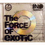 Ino hidefumi/Force Of Exotic