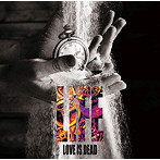LOVE IS DEAD/LIFE
