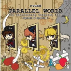 yucat/PARALLEL WORLD 5th Anniversary Complete Best-episode.0〜episode.3-