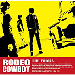 VODKA/RODEO COWBOY
