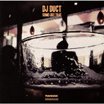 DJ DUCT/SOME LIKE THAT