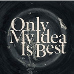 切刃/Only My Idea Is Best