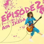 池田彩/episode 2