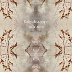 m:a.ture/Kaleidoscope